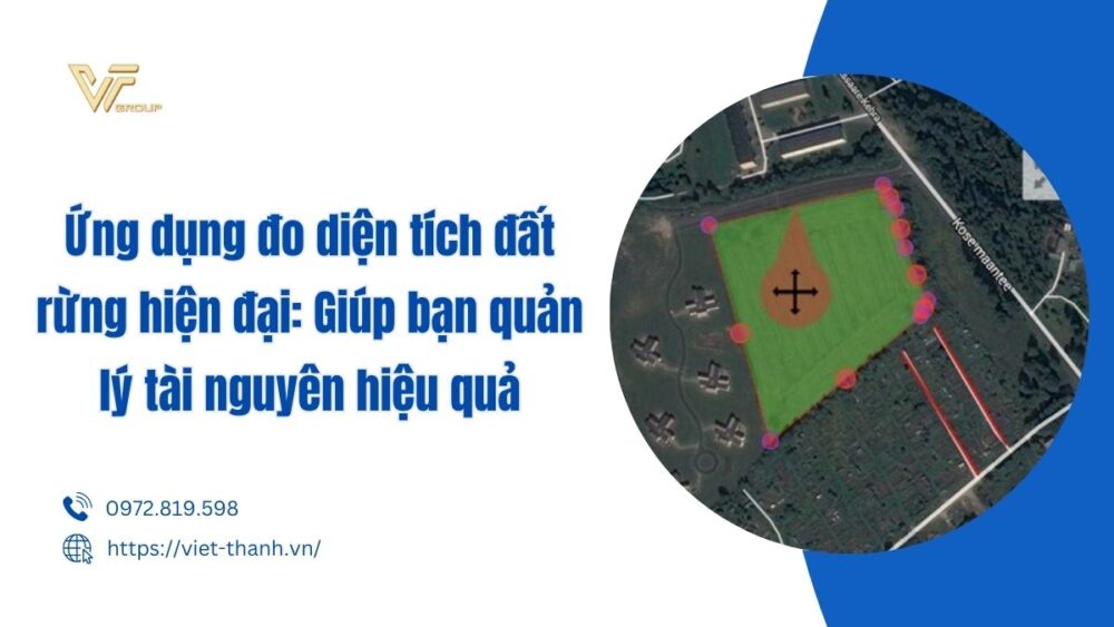 Ứng Dụng đo Diện Tích đất Rừng Hiện đại Giúp Bạn Quản Lý Tài Nguyên Hiệu Quả