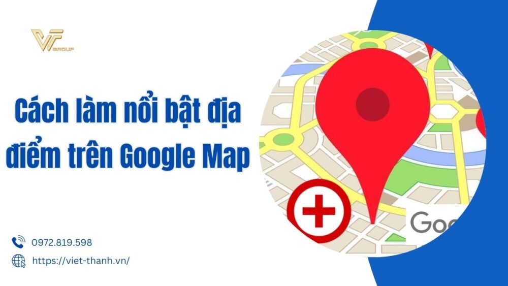 cách làm nổi bật địa điểm trên google map
