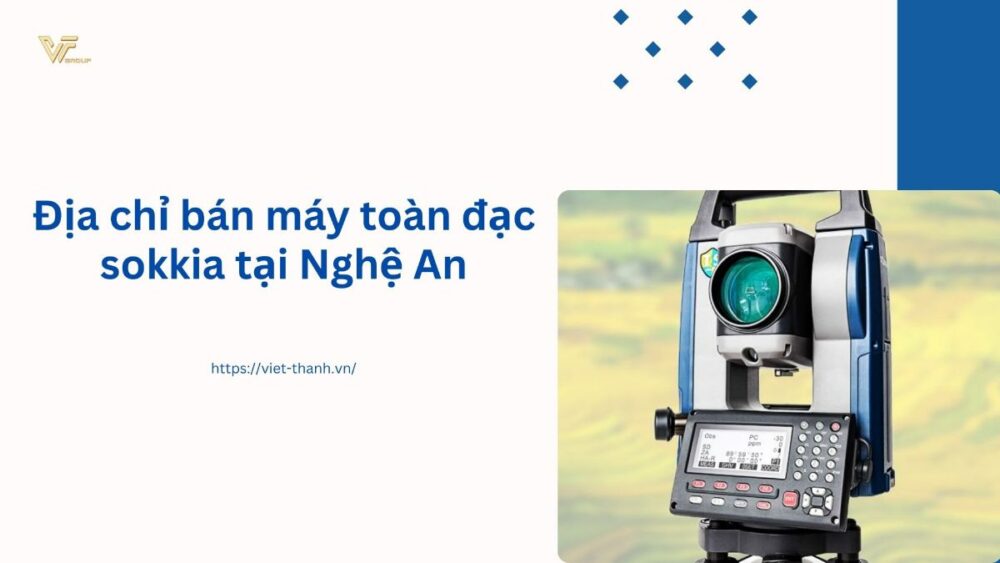 Địa chỉ bán máy toàn đạc sokkia tại Nghệ An