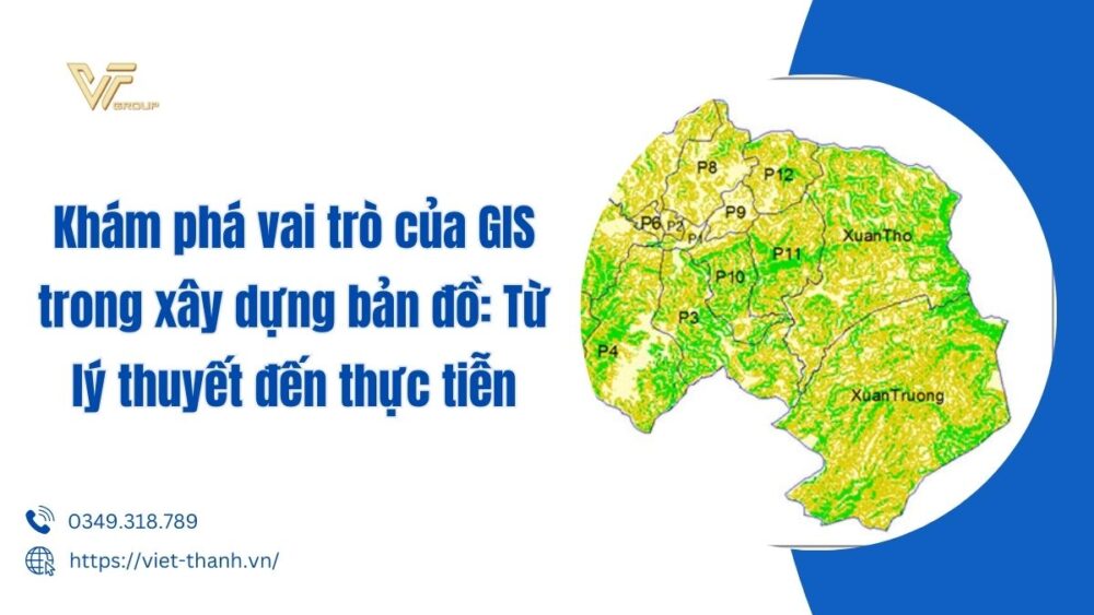 Khám Phá Vai Trò Của Gis Trong Xây Dựng Bản đồ Từ Lý Thuyết đến Thực Tiễn