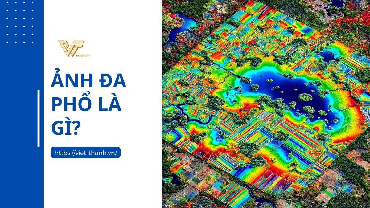 Ảnh đa phổ là gì? Những ứng dụng của ảnh đa phổ trong thực tế 1 ảnh đa phổ là gì