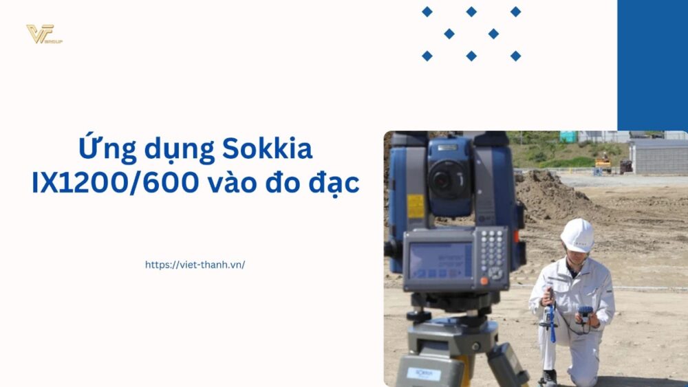 Ứng dụng Sokkia IX1200/600 vào đo đạc