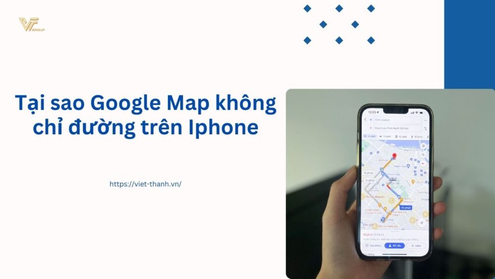 Tại sao Google Map không chỉ đường trên Iphone