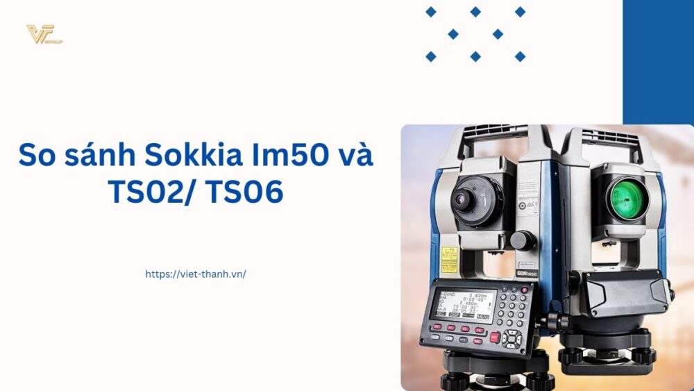 So sánh Sokkia Im50 và ts02/ ts06