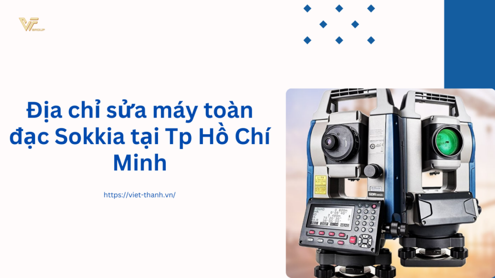 Địa chỉ sửa máy toàn đạc Sokkia tại Tp Hồ Chí Minh