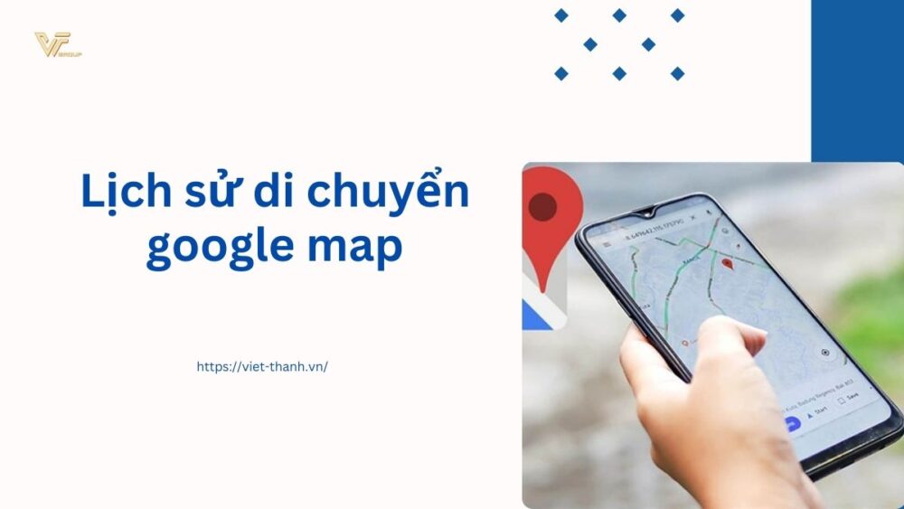 Lịch sử di chuyển google map