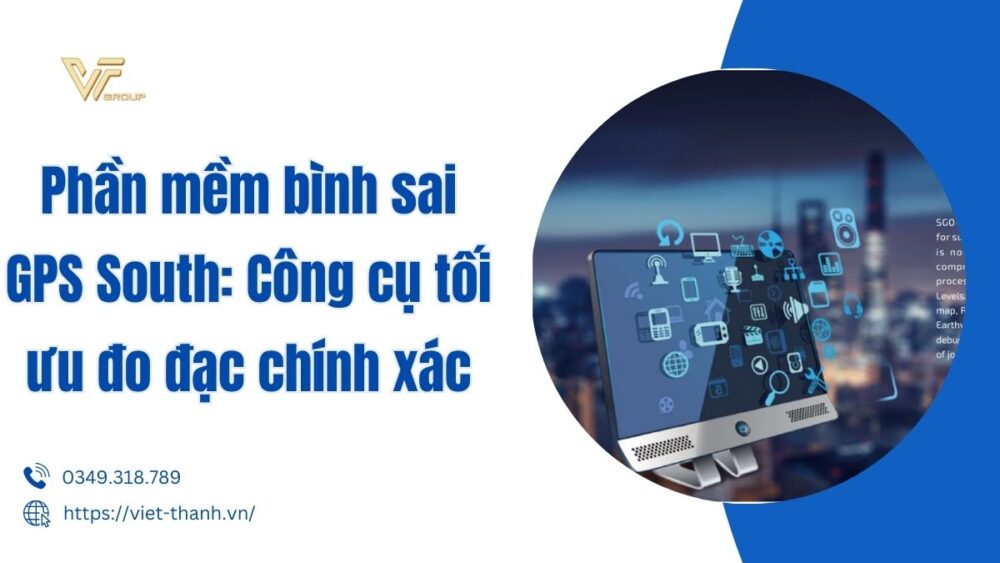Phần Mềm Bình Sai Gps South Công Cụ Tối ưu đo đạc Chính Xác