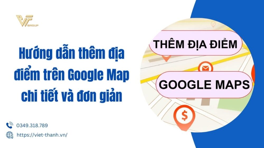 hướng dẫn thêm địa điểm trên google map