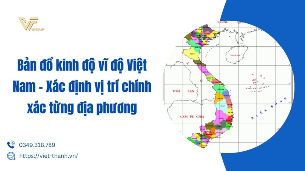bản đồ kinh độ vĩ độ việt nam