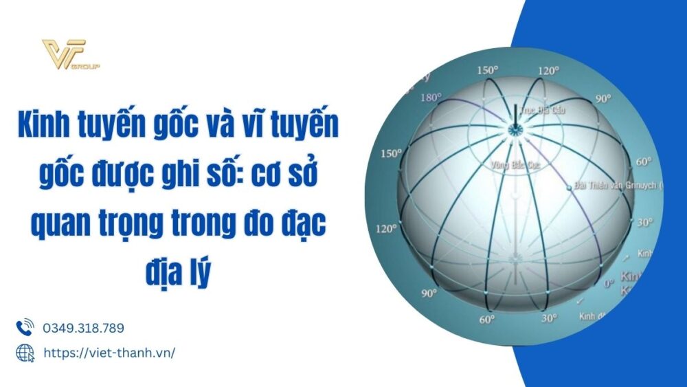 kinh tuyến gốc và vĩ tuyến gốc được ghi số