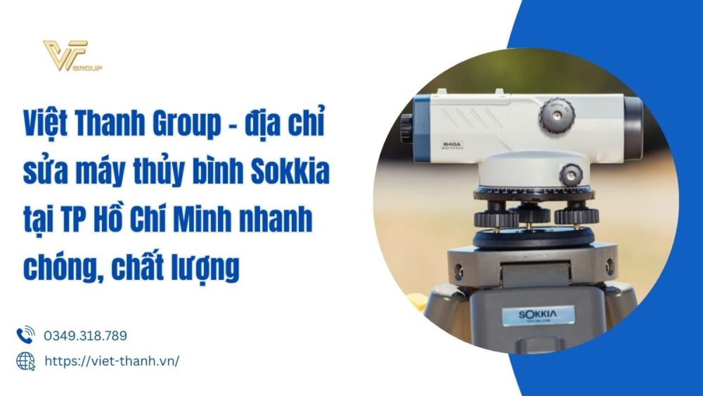 địa chỉ sửa máy thủy bình Sokkia tại Tp Hồ Chí Minh