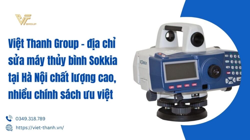 địa chỉ sửa máy thủy bình Sokkia tại Hà Nội