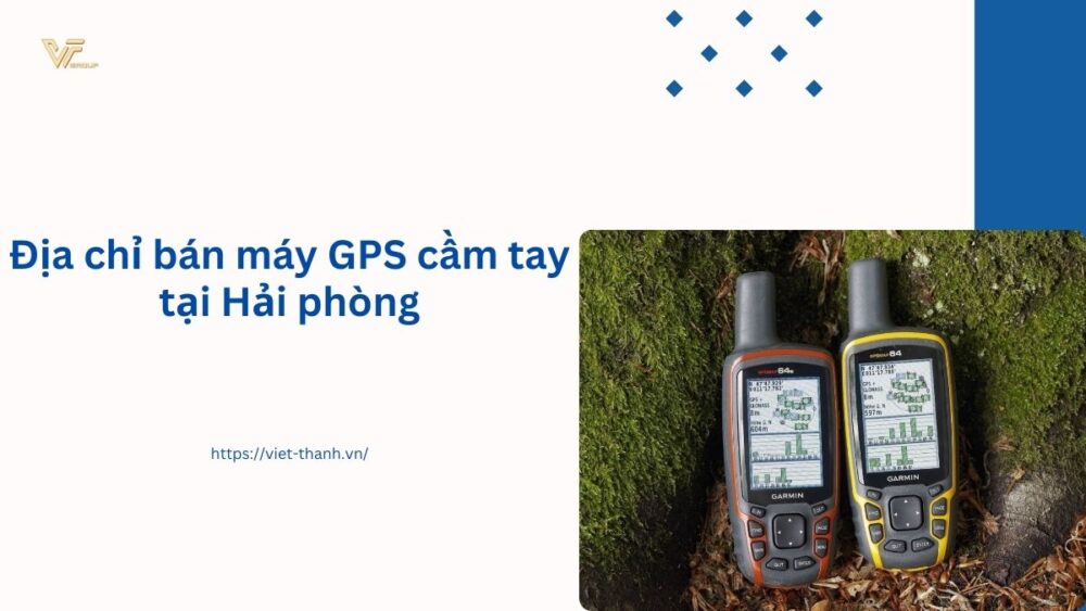 Địa chỉ bán máy GPS cầm tay tại Hải phòng