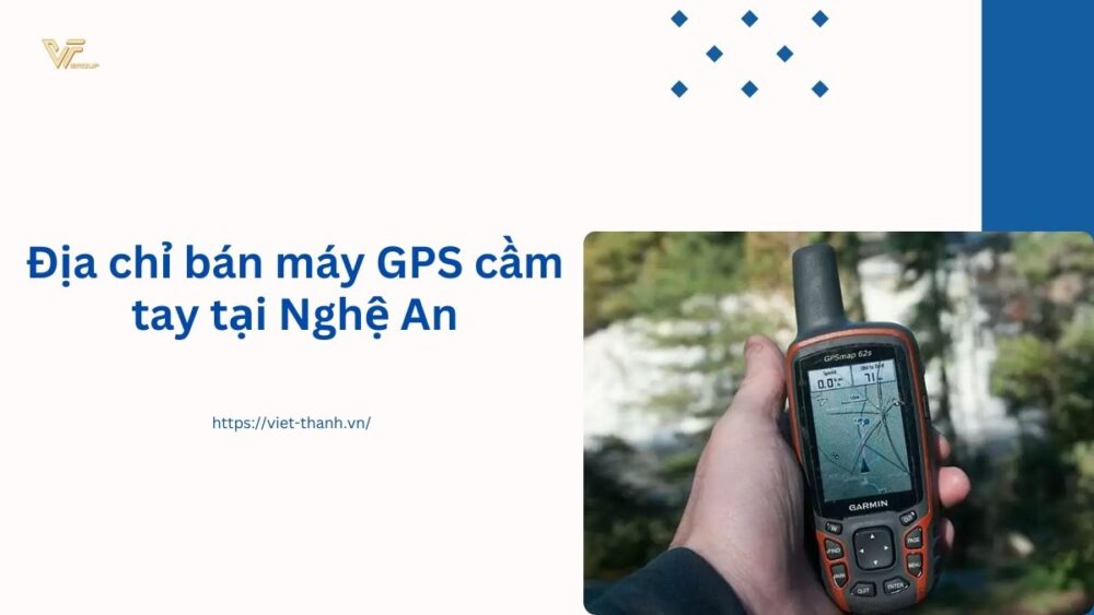 Địa chỉ bán máy GPS cầm tay tại Nghệ An