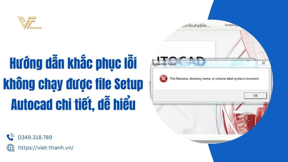 Hướng Dẫn Khắc Phục Lỗi Không Chạy được File Setup Autocad Chi Tiết, Dễ Hiểu