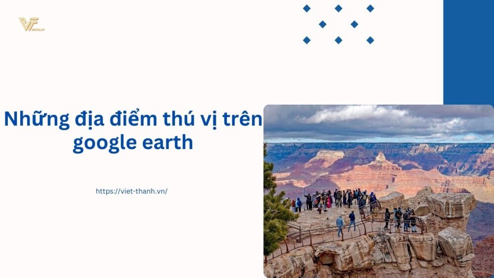 Những địa điểm thú vị trên google earth