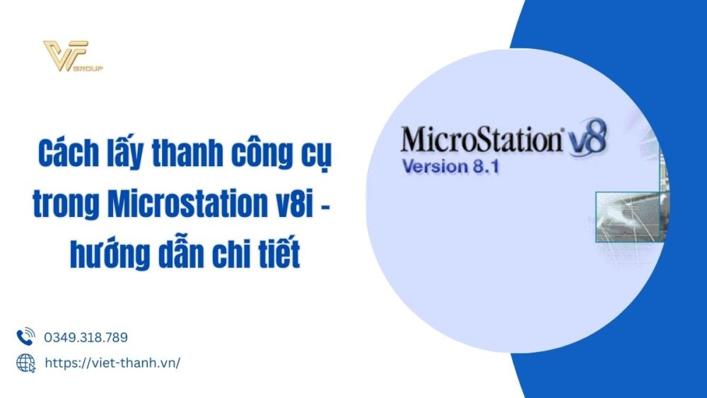 cách lấy thanh công cụ trong microstation v8i