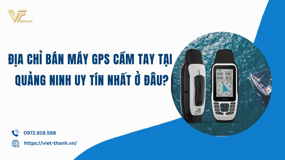 Dia-chi-ban-may-gps-cam-tay-tai-quang-ninh