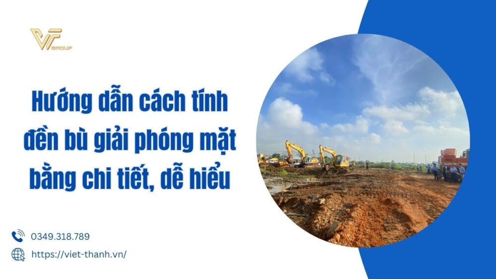 Hướng Dẫn Cách Tính đền Bù Giải Phóng Mặt Bằng Chi Tiết, Dễ Hiểu