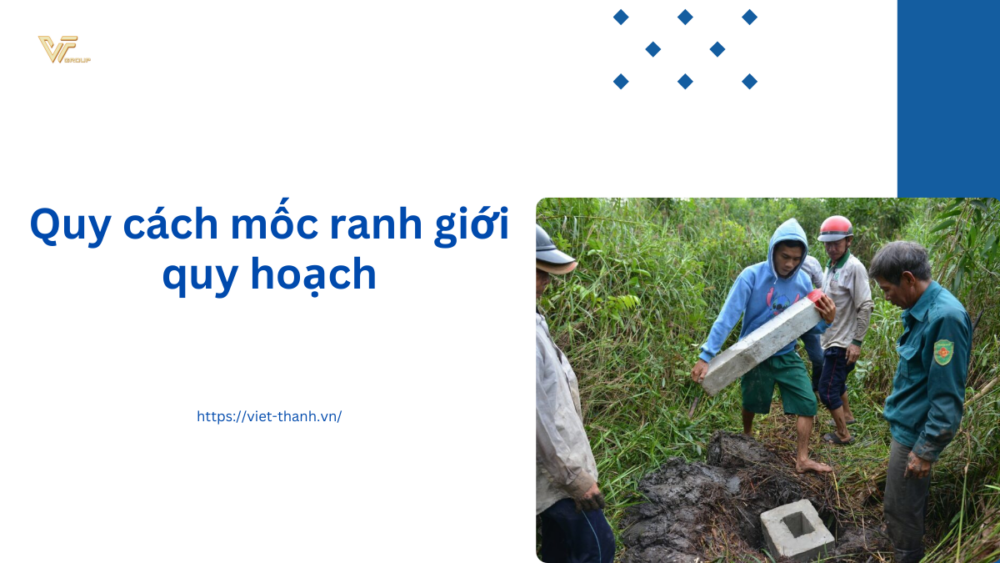 Quy cách mốc ranh giới quy hoạch