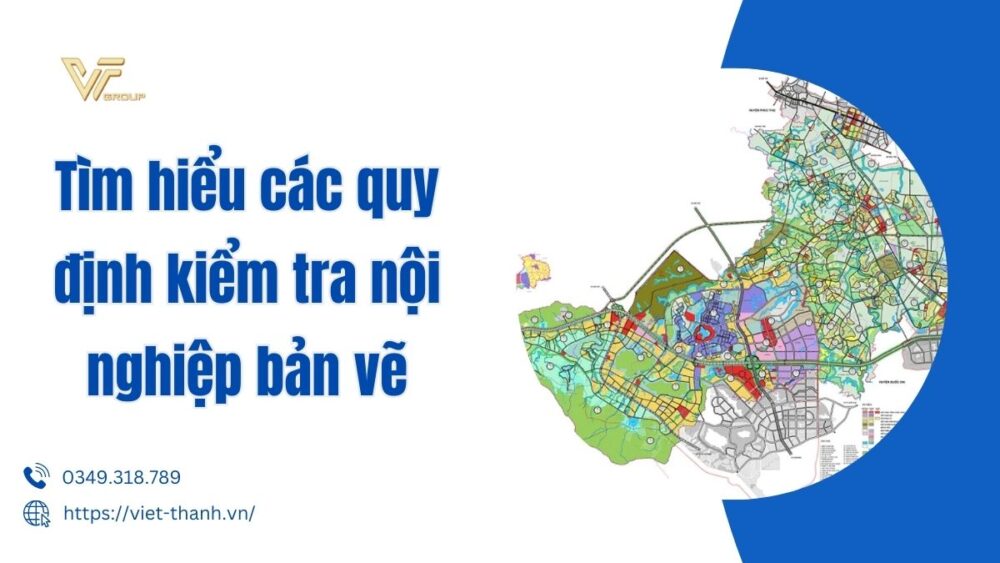 Tìm Hiểu Các Quy định Kiểm Tra Nội Nghiệp Bản Vẽ