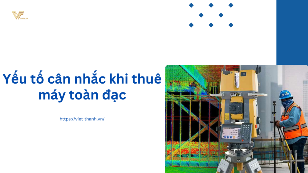 Yếu tố cân nhắc khi thuê máy toàn đạc