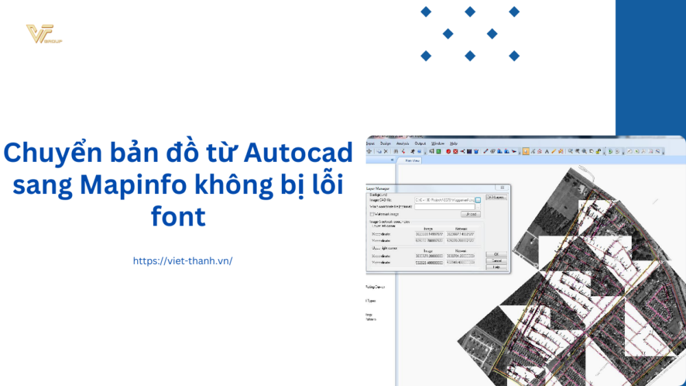 Chuyển bản đồ từ Autocad sang Mapinfo không bị lỗi font