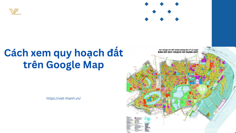 Cách xem quy hoạch đất trên Google Map