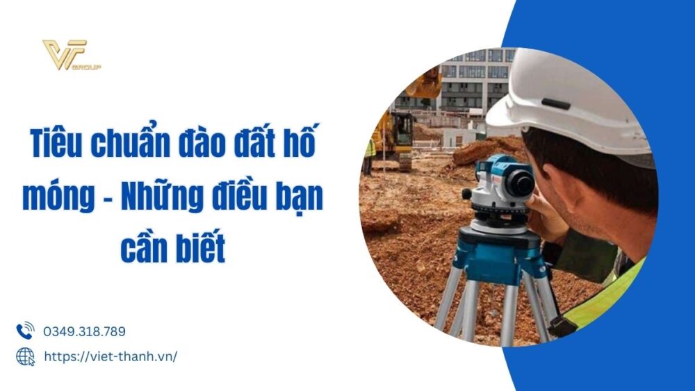 Tiêu Chuẩn đào đất Hố Móng - Những điều Bạn Cần Biết