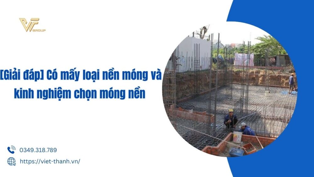 có mấy loại nền móng
