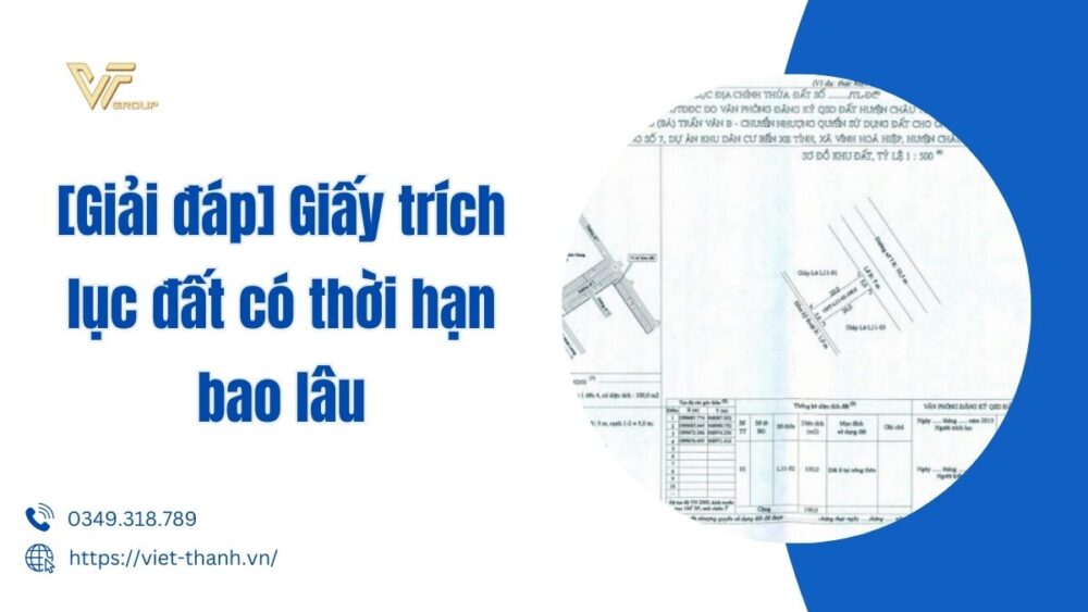 Giấy trích lục đất có thời hạn bao lâu