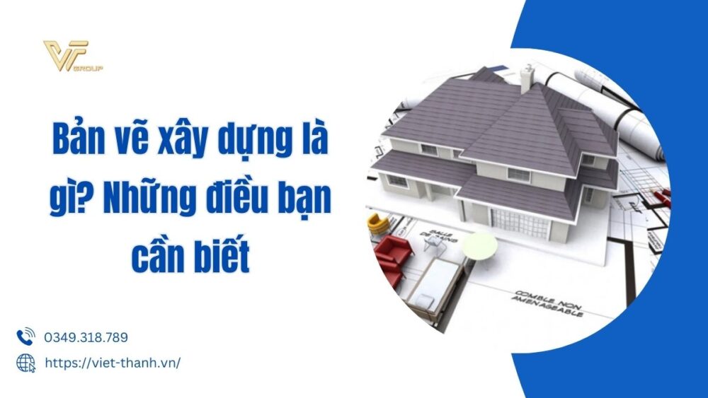 Bản Vẽ Xây Dựng Là Gì Những điều Bạn Cần Biết