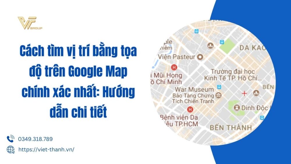 Cách Tìm Vị Trí Bằng Tọa độ Trên Google Map Chính Xác Nhất Hướng Dẫn Chi Tiết