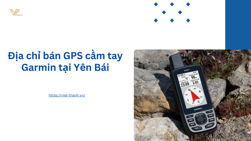 Địa chỉ bán GPS cầm tay Garmin tại Yên Bái