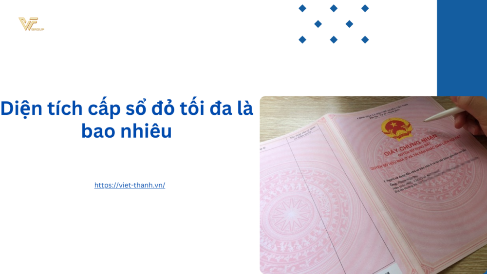 Diện tích cấp sổ đỏ tối đa là bao nhiêu