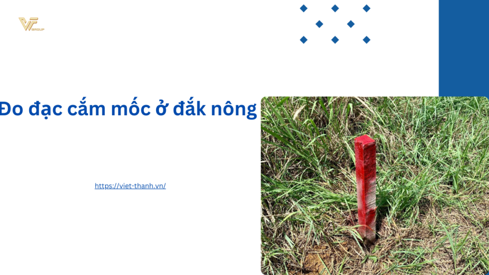Đo đạc cắm mốc ở đắk nông