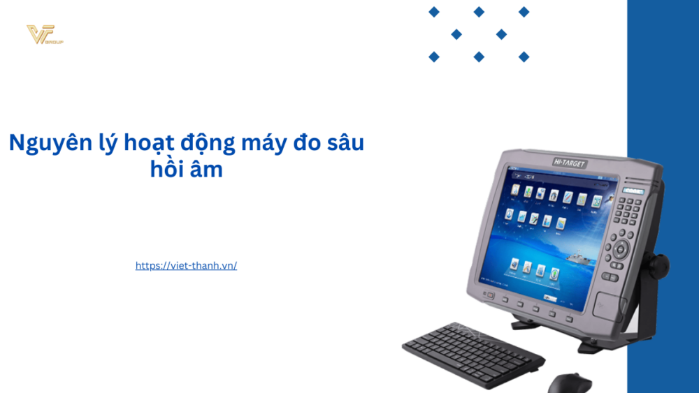 Nguyên lý hoạt động máy đo sâu hồi âm