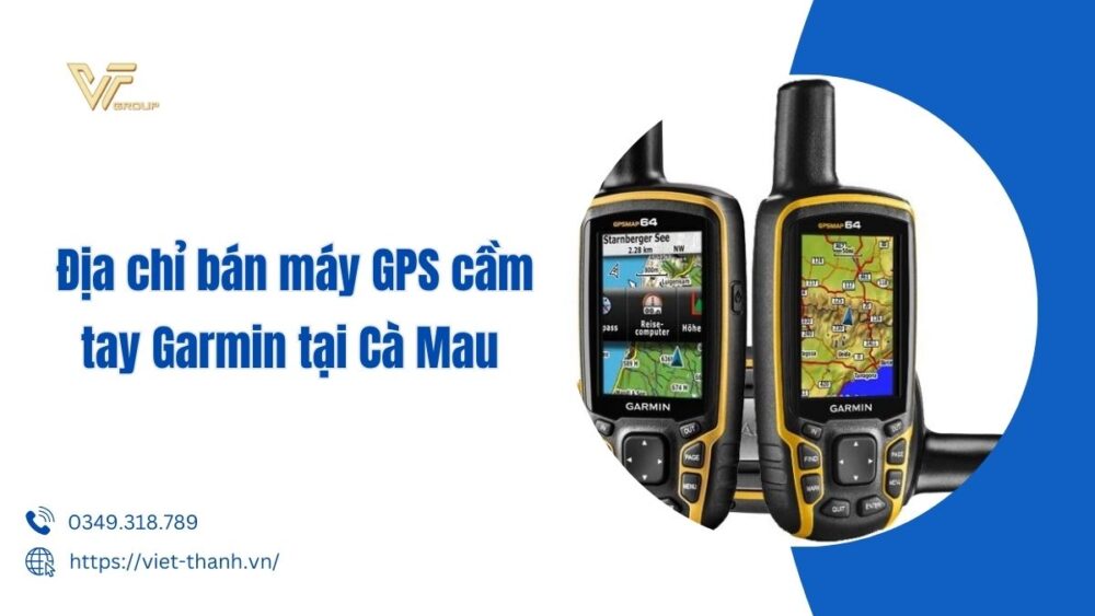 Địa chỉ bán máy GPS cầm tay Garmin tại Cà Mau