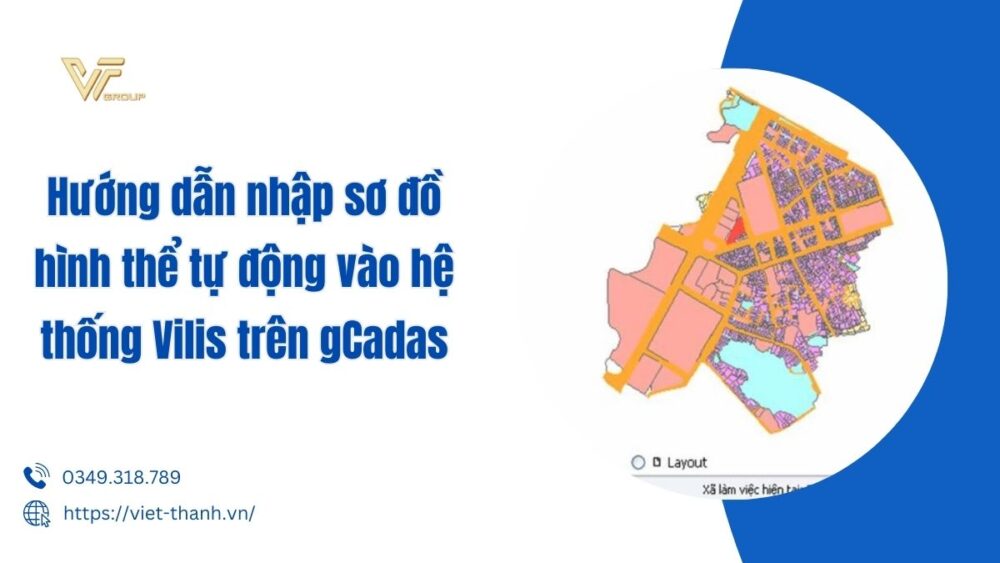 nhập sơ đồ hình thể tự động vào hệ thống Vilis trên gCadas