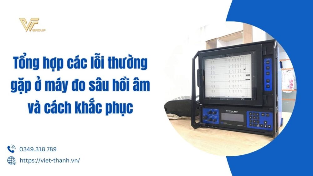 Lỗi thường gặp máy đo sâu hồi âm