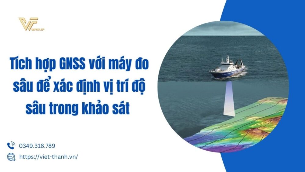 GNSS với máy đo sâu để xác định vị trí độ sâu