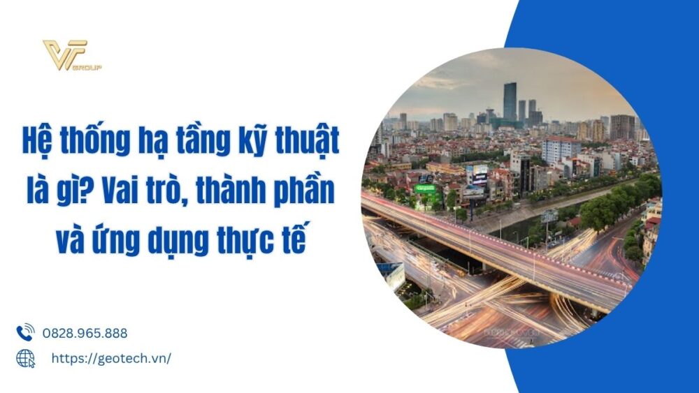 hệ thống hạ tầng kỹ thuật là gì