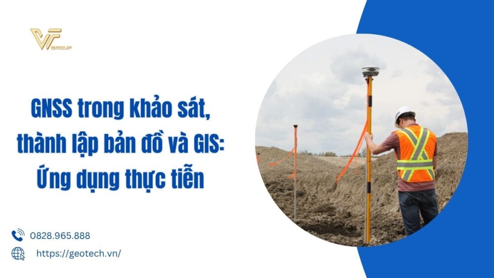 GNSS trong khảo sát thành lập bản đồ và GIS