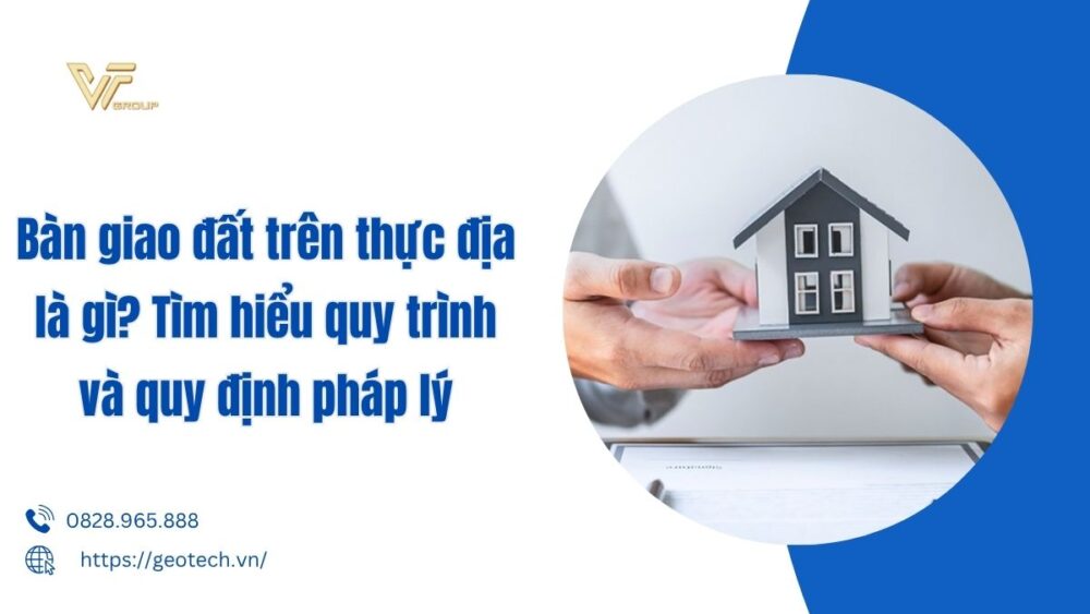 Bàn giao đất trên thực địa là gì