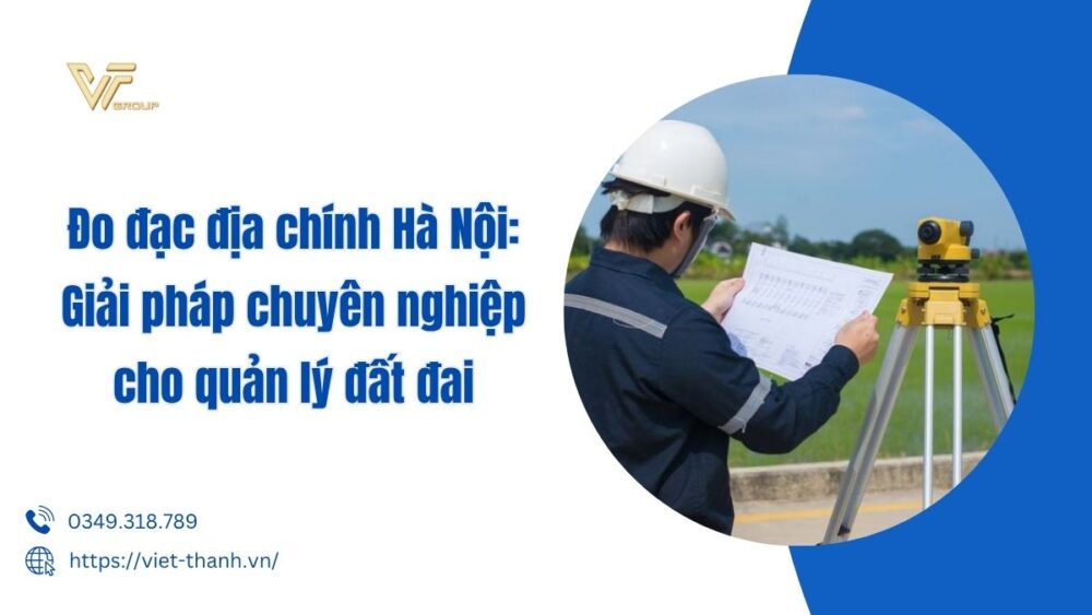 Đo đạc địa Chính Hà Nội Giải Pháp Chuyên Nghiệp Cho Quản Lý đất đai