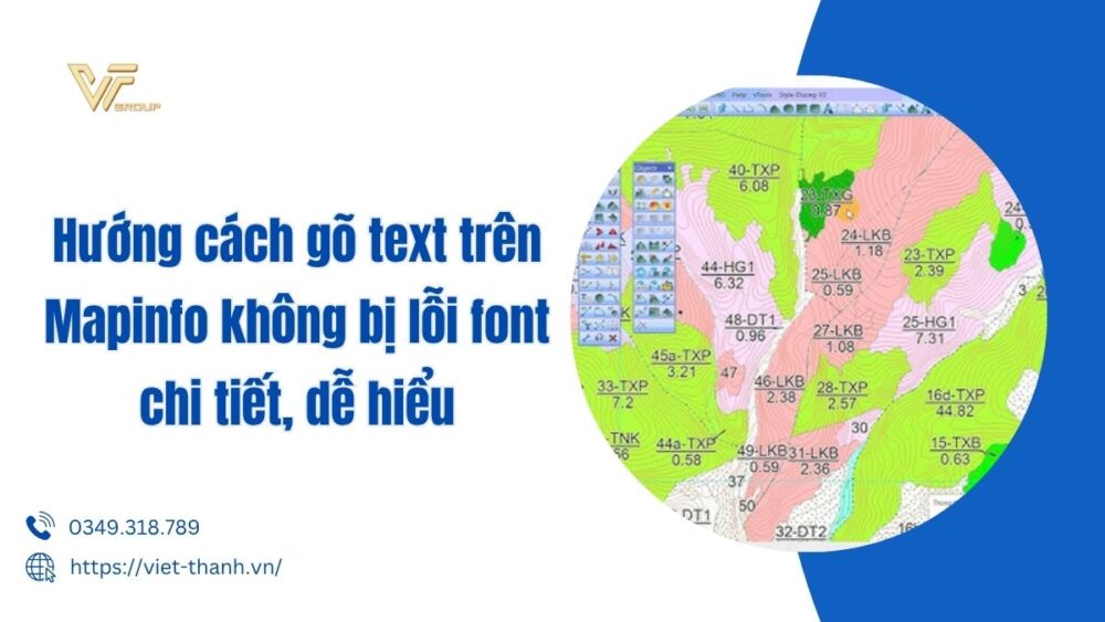 Hướng Cách Gõ Text Trên Mapinfo Không Bị Lỗi Font Chi Tiết, Dễ Hiểu