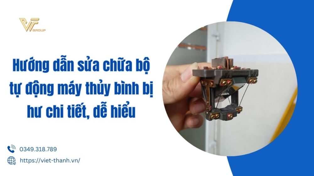 Hướng Dẫn Sửa Chữa Bộ Tự động Máy Thủy Bình Bị Hư Chi Tiết, Dễ Hiểu