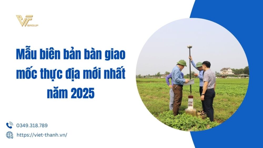 Mẫu Biên Bản Bàn Giao Mốc Thực địa Mới Nhất Năm 2025