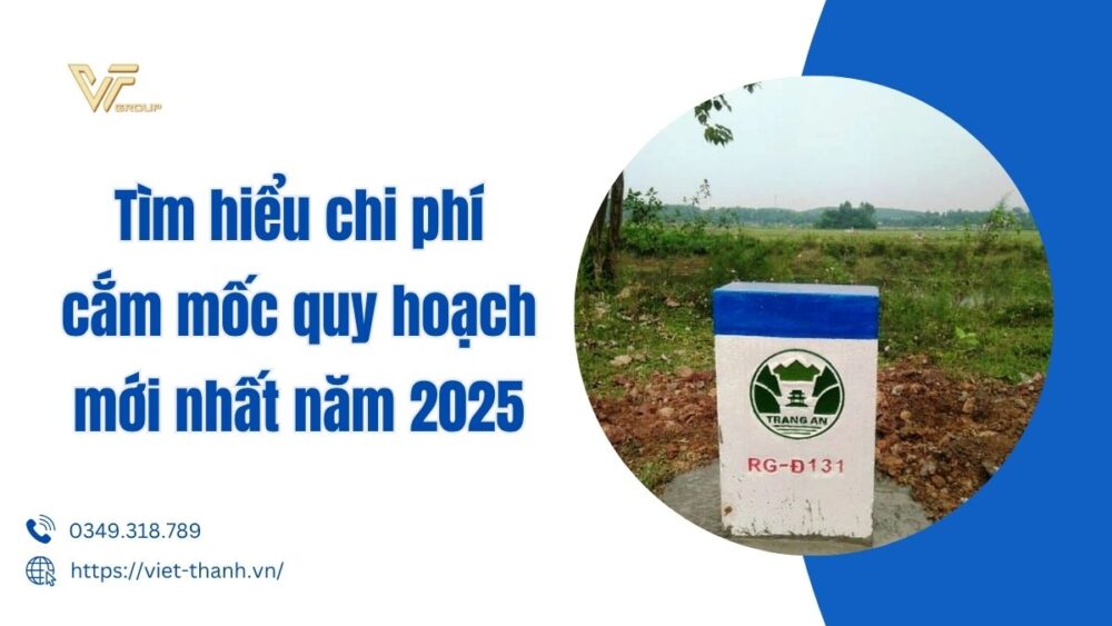 Tìm Hiểu Chi Phí Cắm Mốc Quy Hoạch Mới Nhất Năm 2025