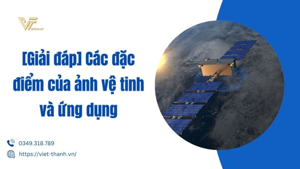 Các đặc điểm của ảnh vệ tinh